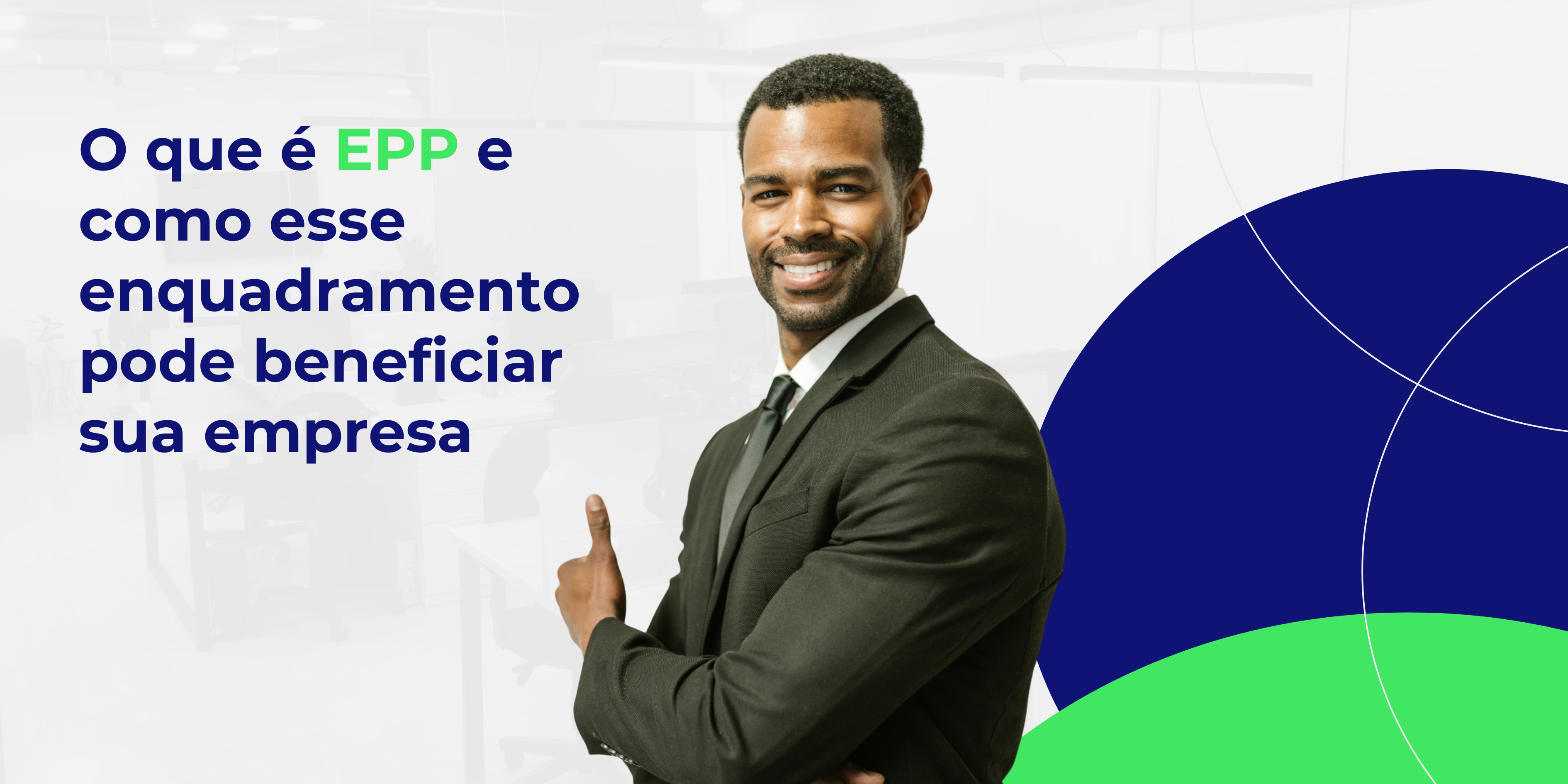 EPP: Tudo o que você precisa saber sobre Empresas de Pequeno Porte
