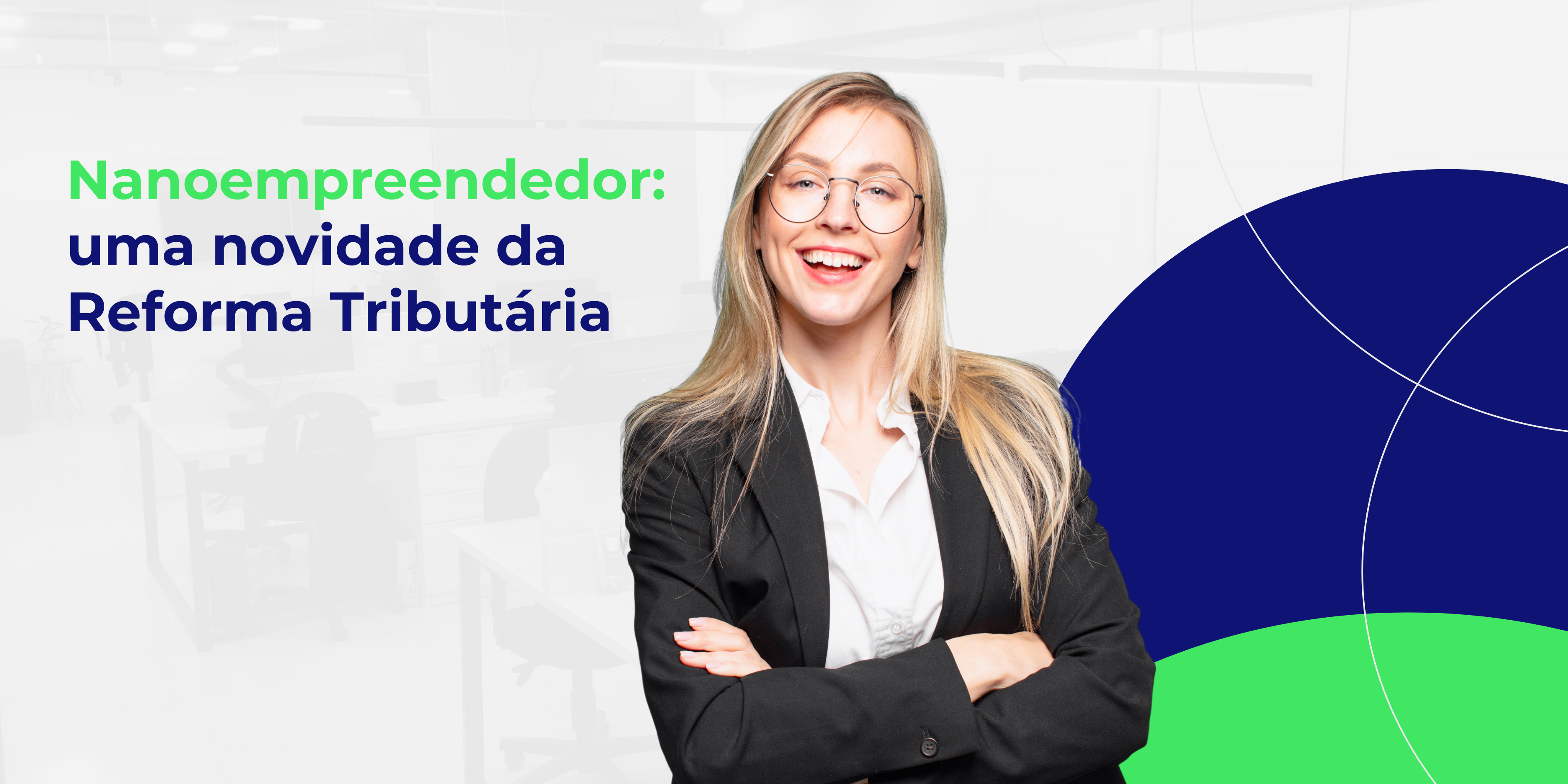 Nanoempreendedor: uma novidade da Reforma Tributária