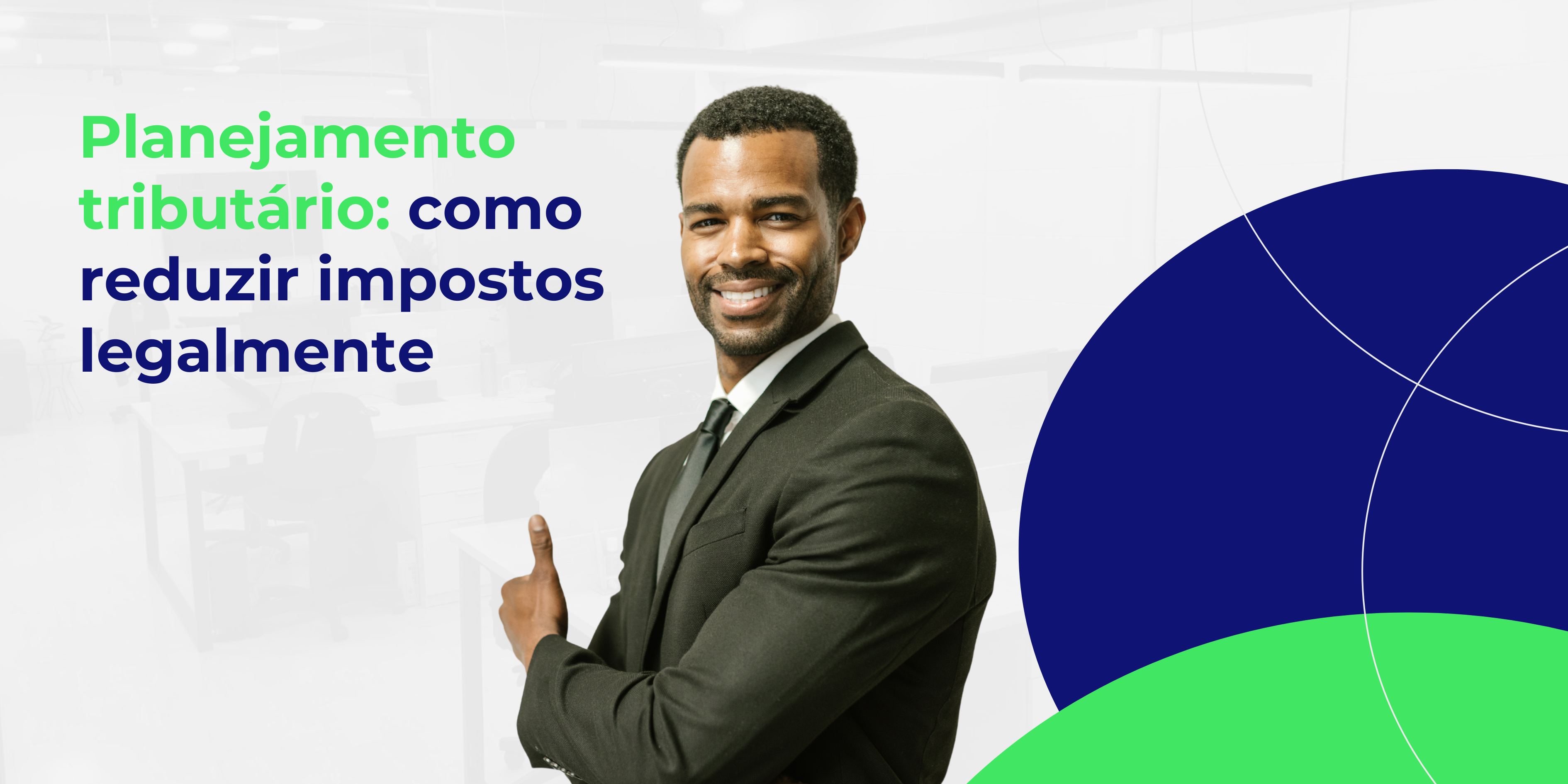 Planejamento tributário: como reduzir impostos legalmente