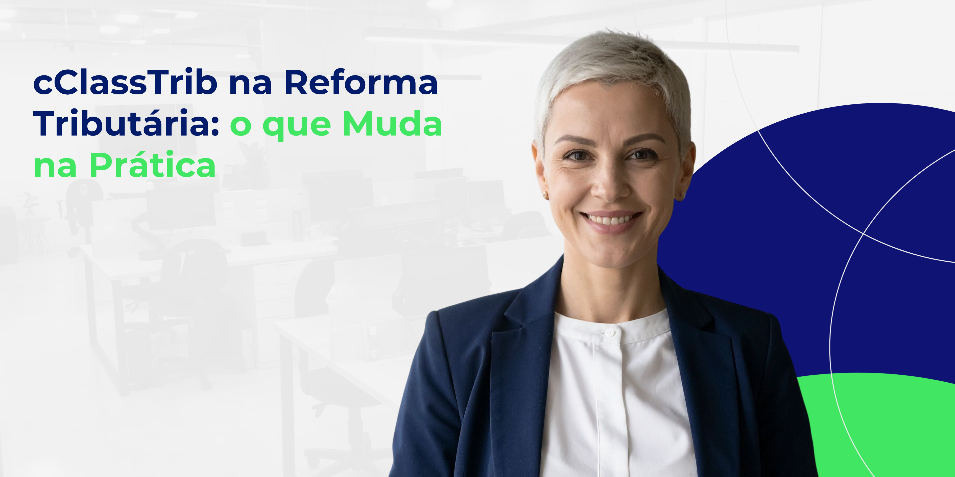 cClassTrib na Reforma Tributária: o que Muda na Prática