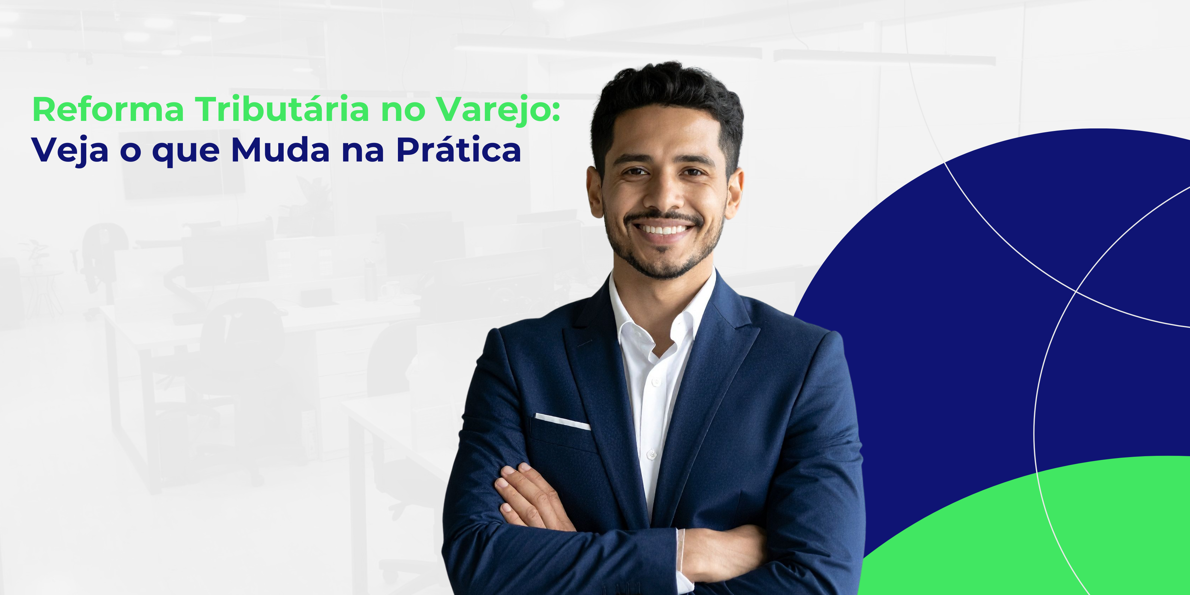 Reforma Tributária no Varejo: o que Muda na Prática
